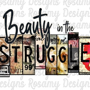 Könnte beinhalten: Ein digitales Design mit dem Text "Beauty in the Struggle" in schwarzen Buchstaben. Der Text ist über eine Collage aus Vintage-Buchcovern mit Blumendesigns und einem Frauenporträt gelegt. Das Design stammt von Rosamy Designs.
