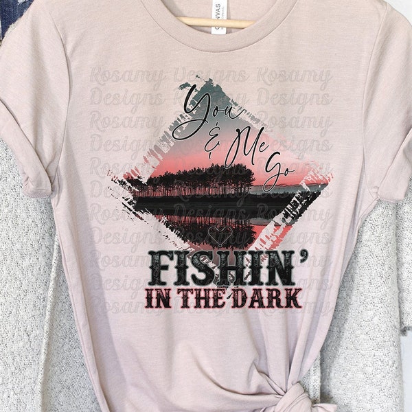 You and Me Go Fishin' in the Dark T Shirt, Graphic, Country Music, Country Western, Heather Pink Gravel, Bella Canvas