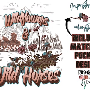 Wildflowers And Wild Horses PNG, Pocket Design Included, Sublimation PNG, Design Download, Sublimation Transfer, Retro, Country Music