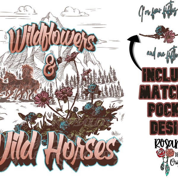 Wildflowers And Wild Horses PNG, Pocket Design Included, Sublimation PNG, Design Download, Sublimation Transfer, Retro, Country Music