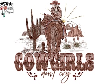 Cowgirls Don't Cry PNG, Sublimation PNG, Desert Cactus, Design Download, Sublimation Transfer, Retro Sublimation, Horse, Country Music