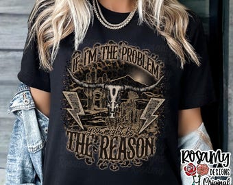 Wenn ich das Problem bin Shirt, Bella Canvas, Leopard, Long Horn, Western Shirt, Retro T-Shirt, Country-Musik-Shirt, Konzert-Shirt, Ästhetik