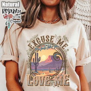 You Look Like You Love Me Shirt, Excuse Me, TShirt, T-Shirt, Tee, Rodeo, Bella Canvas, Unisex, Country Western, Gift for Her