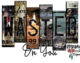 Wasted On You PNG, Sublimation PNG, T-Shirt-Design, Design-Download, Sublimationstransfer, Retro Sublimation, Country Western