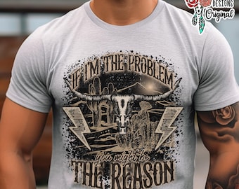 If I'm The Problem Shirt, Bella Canvas, Long Horn, Western Shirt, Retro T-shirt, Country Music Shirt, Concert Shirt, Aesthetic, Trendy