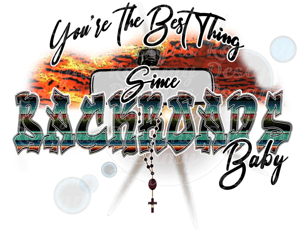 Best Thing Since Backroads PNG, Sublimation PNG, Design Download
