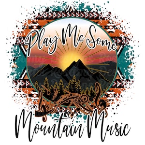 Mountain Music PNG, Sublimation PNG, TShirt Design, Sublimation Designs Download, Sublimation Transfer, Retro Sublimation, Country Western