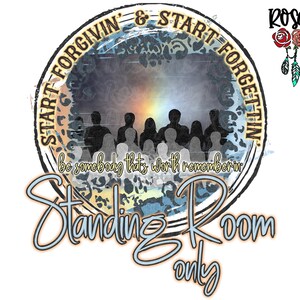 Standing Room Only PNG, Sublimation PNG, Tshirt Design, Design Download