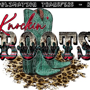 Knockin&#39; Boots , RTS Sublimation Transfer, Graphic Tee, T Shirt Transfer, Country Western, Country Music, Retro, Concert