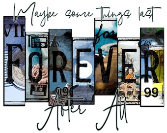 Maybe Some Things Last Forever After All PNG, Sublimation PNG, TShirt Design, Sublimation Transfer, Retro Sublimation, After All PNG