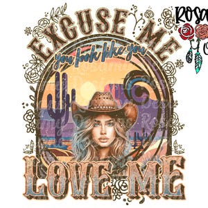 You Look Like You Love Me PNG, Sublimation PNG, Shirt Design, Design Download, Cowgirl, Retro Excuse Me, Country Music, Country Western