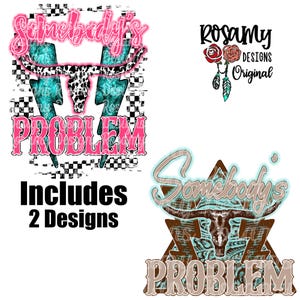 Somebody's Problem PNG, 2 Designs, Sublimation PNG, Design Download, Sublimation Transfer, Retro Sublimation, Country Western