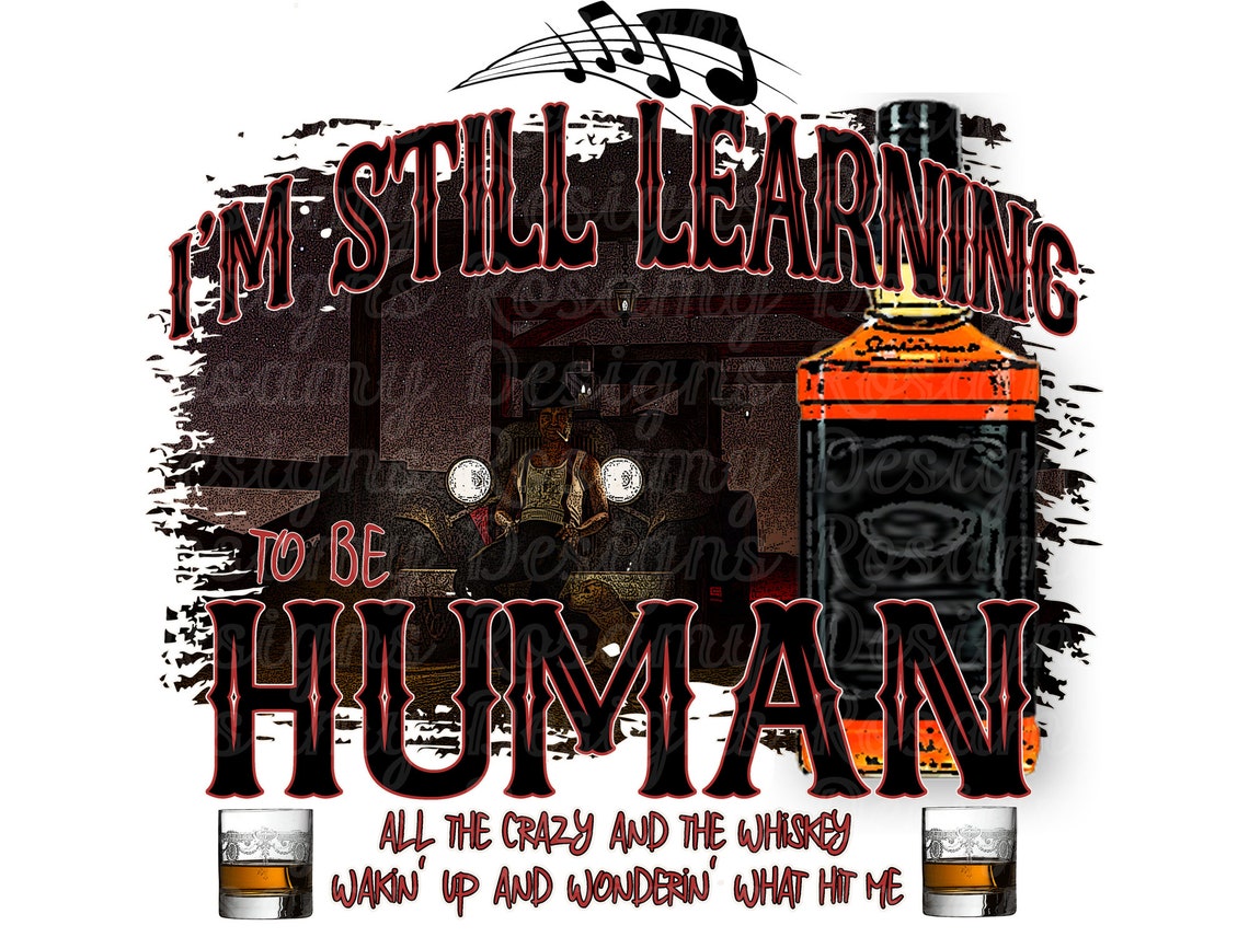 I'm Still Learning to Be Human PNG Sublimation Designs Etsy