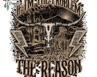 If I'm  The Problem PNG, Leopard, Sublimation PNG, TShirt Design, Design Download, Sublimation Transfer, Retro Sublimation, Country Western