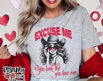 You Look Like You Love Me Tee, Excuse Me, Bella Canvas Tee, Unisex Tee, Concert Shirt, Country Music T Shirt, Western, Valentine's Day, Red
