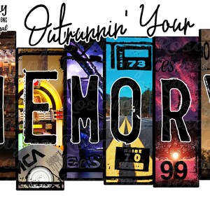 May include: A colorful graphic design with the text "Outrunn' Your Memory" made up of images of a jukebox, a cassette tape, a road, a sunset, and a starry sky.