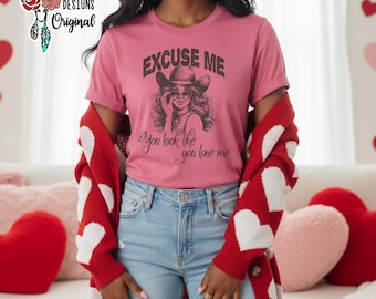 You Look Like You Love Me Tee, Excuse Me, Bella Canvas Tee, Unisex Tee, Concert Shirt, Country Music T Shirt, Western, Valentine's Day, Dark