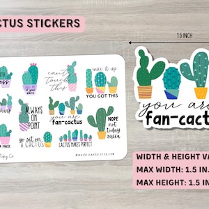 May include: A sheet of 11 cactus-themed stickers with various sayings, including "Stick with kindness", "You are fan-cactus", and "Cactus makes perfect". The stickers are on a white background and measure 1.5 inches in width and height.