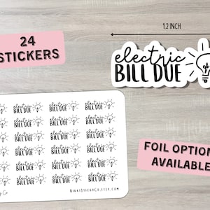 May include: A sheet of 24 stickers featuring a lightbulb and the text "electric bill due". The stickers are 1.2 inches in size and are available with foil options.