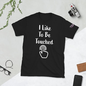 Me gusta que me toquen camiseta unisex