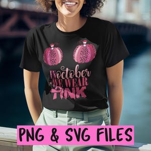 Breast Cancer Awareness Svg In October We Wear Pink Png Breast Cancer Svg And Png Files Pink Pumpkins Breast Cancer Awareness Svg & Png