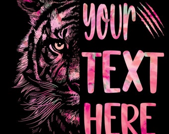 Half Tiger Half Your Custom Sublimation, High quality Png Design Motivational Quote Personalized Design  ,Personalized Breast cancer Design