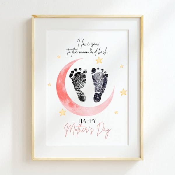 I love you to the moon and back Mother's Day Baby Footprint Arts and Craft Keepsake, Printable Mothers Day gift to Mom, Foot print gift