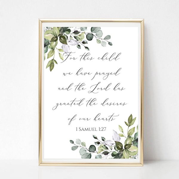 For this child we have prayed sign, 1 Samuel 1 27 Print, Bible verse wall art, 4x6 5x7 8x10 Instant download PDF JPEG