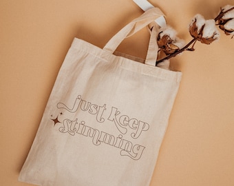 Just Keep Stimming Tote