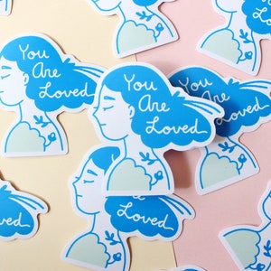 Vinyl Sticker You Are Loved, Self Love Stickers, Motivational Quote, Love Yourself Affirmation Art, Blue Decal image 5