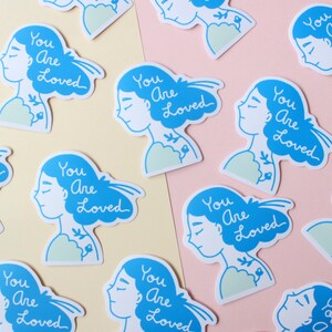 Vinyl Sticker You Are Loved, Self Love Stickers, Motivational Quote, Love Yourself Affirmation Art, Blue Decal image 8