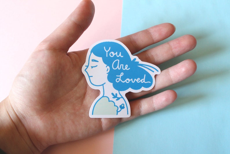 Vinyl Sticker You Are Loved, Self Love Stickers, Motivational Quote, Love Yourself Affirmation Art, Blue Decal image 7
