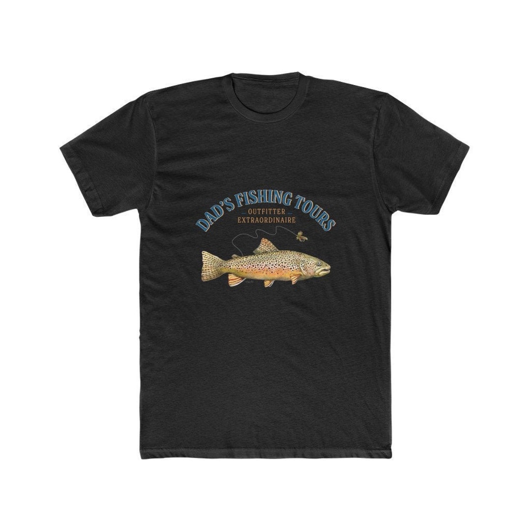 Dad's Fishing Tours Tee Shirt, Men's Cotton Crew Tee, Gifts for Dad, Fly  Fishing Gifts, Gifts for Fishermen -  Canada