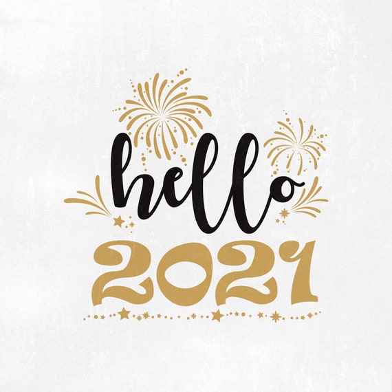 Hello 2021 Svg, New Year's svg, New 