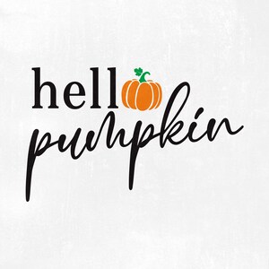 Hello pumpkin svg, fall pumpkin svg, thanksgiving svg, autumn svg, fall shirt svg, thanksgiving gift, halloween svg, Instant download