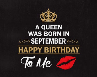 A Queen wurde im September geboren Happy birthday to Me SVG, Geburtstag svg, Queen, September, Instant Download