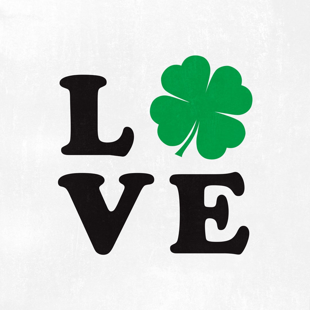Love Shamrock SVG File, Irish Svg, Shamrock, St Patricks Day Svg, Four ...