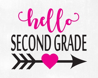 Hello Second Grade, First Day of Second Grade, Second Grade Svg, Instant download, jpg, eps, png, pdf Cut File, svg file, dxf Silhouette