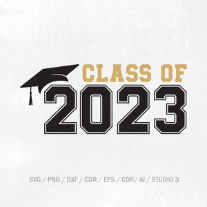 Graduation Svg Class of 2023 Svg Graduation Cut File Graduation Cutting File Design Svg Dxf Png Files 2023 Grad. Instant download.