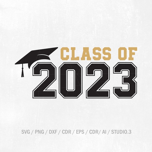 Graduation Svg Class of 2023 Svg Graduation Cut File Graduation Cutting File Design Svg Dxf Png Files 2023 Grad. Instant download.