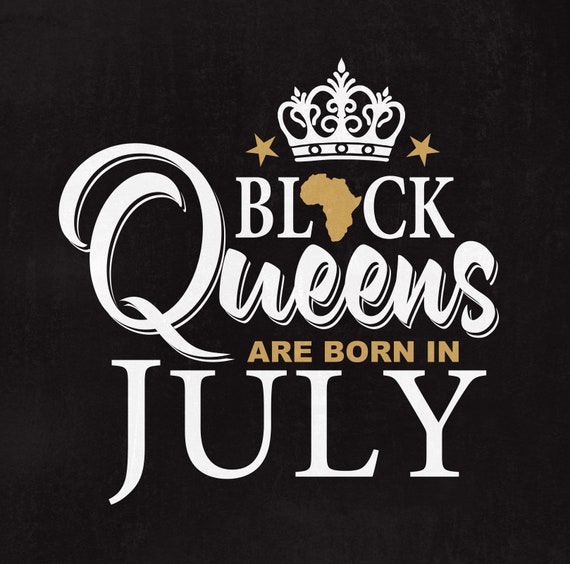 Download Black Queens are born in July Black Queens svg Black ...