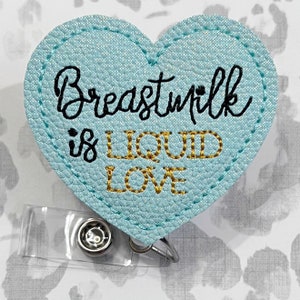 Breastmilk is liquid love badge reel, lactation nurse badge reels , medical badge reel, retractable badge, ID badge Reel, nurse ID holder