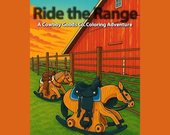 Puede incluir: Ilustración de dos caballos balancín de madera con sillas de montar en un campo de hierba, frente a un granero rojo y una valla. El texto "Ride the Range" y "A Cowboy Goods Co. Coloring Adventure" están en la parte superior.
