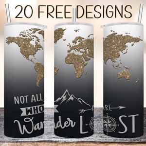 Sommer Becher Design, Reisen, nicht alle wandern sind verloren, Weltkarte 20 Unzen Skinny Tumbler Sublimation Wrap, PNG digitaler Download