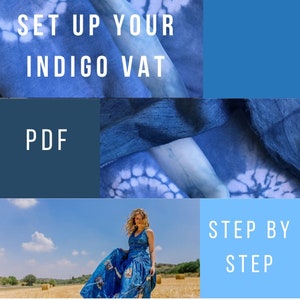 May include: A blue and white tie-dye fabric with the text "SET UP YOUR INDIGO VAT" and "PDF" in white. A woman wearing a blue tie-dye dress stands in a field with hay bales. The text "STEP BY STEP" is in white on a light blue background.