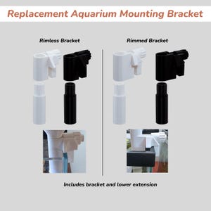 May include: Replacement aquarium mounting brackets for rimless and rimmed tanks. The brackets are made of white and black plastic and include a lower extension.