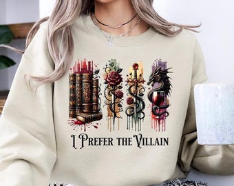 I Prefer the Villains - Sweatshirt GD, Villains are Better Book Club Shirt, T-shirt Villain Lover, Dark Romance Reader, Vijanden van geliefden