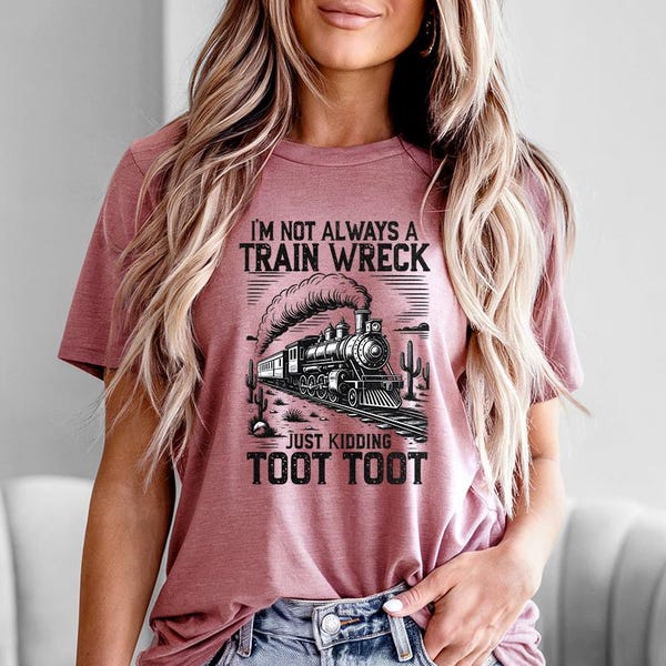 No siempre soy un desastre, es broma, Toot - Camiseta con frase divertida, camiseta sarcástica, cita divertida sobre trenes, humor desastroso, camiseta de desastre de tren