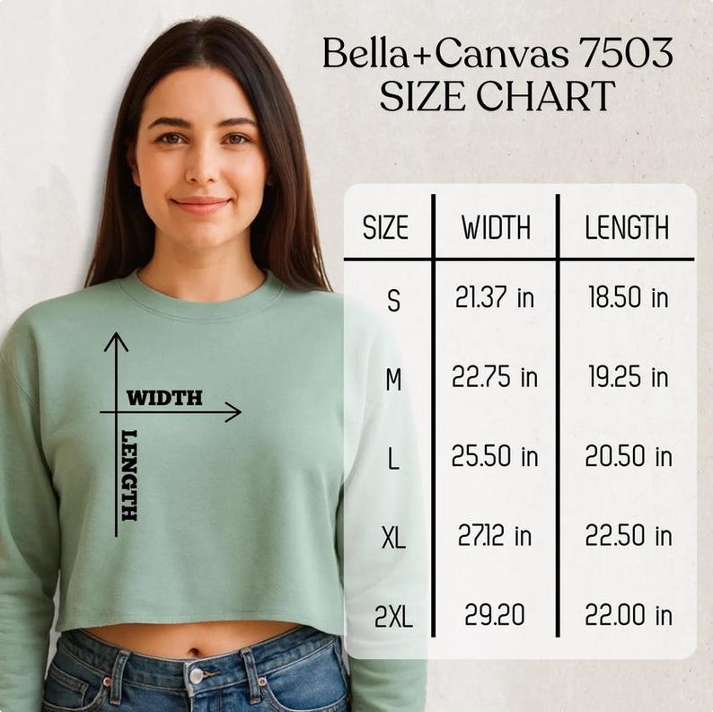 May include: A woman wearing a light green cropped sweatshirt. The image includes a size chart for Bella+Canvas 7503, showing width and length measurements in inches for sizes S through 2XL.