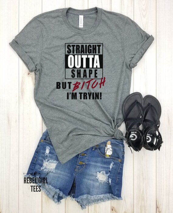 Funny Workout Shirt - Straight Outta Shape Funny Workout Shirt - Straight Outta Shape